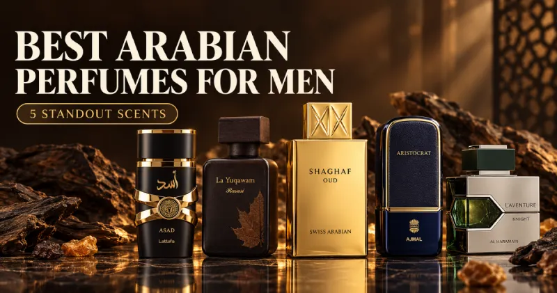 Five of the best Arabian perfumes for men from Lattafa, Rasasi, Ajmal, Swiss Arabian and Al Haramain